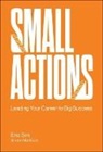 Eric Sim, Eric Sim &amp; Simon Mortlock, Simon Mortlock, Simon Hedley John Mortlock, Eric Sim, Simon Mortlock - Small Actions: Leading Your Career To Big Success