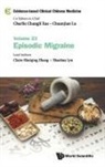 Claire Shuiqing Zhang &amp; Shaohua Lyu, Shaohua Lyu, Claire Shuiqing Zhang, Chuanjian Lu, Charlie Changli Xue, Claire Shuiqing Zhang - Evidence-based Clinical Chinese Medicine - Volume 23: Episodic Migraine