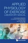 G Balasekaran, G. Balasekaran, Peggy Peck Kay Boey, Visvasuresh Victor Govind G Balasekaran, Govindasamy Balasekaran, Visvasuresh Victor Govindaswamy... - Applied Physiology Of Exercise Laboratory Manual