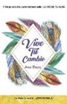 Ana Blaya - Vive Tu Cambio: La vida te habla...¡ESCÚCHALA!