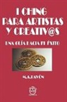 Manuel A Pavón, Manuel A. Pavón, Javier Luna - I Ching Para Artistas Y Creativ@s
