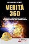 Alessandra Profeti - Verità 360: Come Entrare In Contatto Con La Propria Verità Più Profonda e Offrire Un Reale Contributo Al Mondo
