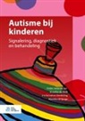 Annelies de Bildt, Maretha de Jonge, Iris Servatius-Oosterling - Autisme Bij Kinderen
