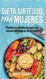 Haley Joseph - Dieta Sirtfood para mujeres