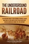 Captivating History - The Underground Railroad