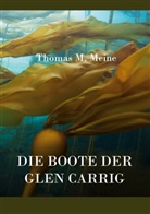 Thoma M Meine, Thomas M Meine, Thomas M. Meine - Die Boote der Glen Carrig