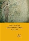 Paul Goldmann - Ein Sommer in China