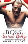 Michelle Love - Boss' Secret Baby