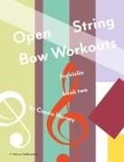 Cassia Harvey - Open String Bow Workouts for Violin, Book Two