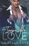 Michelle Love - An Impossible Love