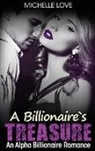 Michelle Love - A Billionaire's Treasure