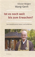 Olivier Reigen Wang-Genh - Ist es noch weit bis zum Erwachen?