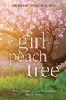 Michelle Oucharek-Deo, Michelle Oucharek-Deo - The Girl in the Peach Tree