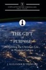 J Alexander Rutherford, J. Alexander Rutherford - The Gift of Purpose