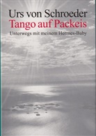 Urs von Schroeder, Urs von Schroeder - Tango auf Packeis