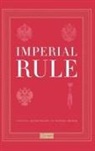 Alexei Rieber Miller, Alexei Miller, Alfred J Rieber, Alfred J. Rieber - Imperial Rule