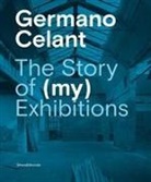 Germano Celant - Germano Celant : The Story Of (My) Exhibitions