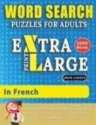 Delta Classics - WORD SEARCH PUZZLES EXTRA LARGE PRINT FOR ADULTS IN FRENCH - Delta Classics - The LARGEST PRINT WordSearch Game for Adults And Seniors - Find 2000 Cleverly Hidden Words - Have Fun with 100 Jumbo Puzzles (Activity Book)