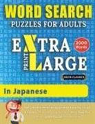 Delta Classics - WORD SEARCH PUZZLES EXTRA LARGE PRINT FOR ADULTS IN JAPANESE - Delta Classics - The LARGEST PRINT WordSearch Game for Adults And Seniors - Find 2000 Cleverly Hidden Words - Have Fun with 100 Jumbo Puzzles (Activity Book)