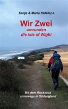 Maria Kofelenz, Sonj Kofelenz, Sonja Kofelenz - Wir Zwei umrunden die Isle of Wight