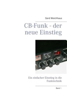 Gerd Weichhaus - CB-Funk - der neue Einstieg