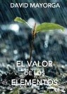 David Mayorga - El Valor de Los Elementos