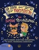 Margherita Satta, Laura Zucca, Barbara Zippo - 14 Storie Fantastiche per Bambini Avventurosi: di Gatto Dorino, Scrittore Sopraffino, e Giusy, Prodigiosa Assistente Ediz. Alta Leggibilità Easy Readi