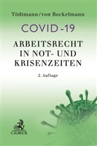 Eler von Bockelmann, Ulrich Tödtmann, Ele von Bockelmann, Eler von Bockelmann, Eler von Bockelmann u a - Arbeitsrecht in Not- und Krisenzeiten