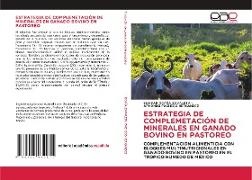 Eliazar Ocaña Zavaleta, Armando Pacheco Hernandez - ESTRATEGIA DE COMPLEMETACIÓN DE MINERALES EN GANADO BOVINO EN PASTOREO - COMPLEMENTACIÓN ALIMENTICIA CON BLOQUES MULTINUTRICIONALES EN GANADO BOVINO EN PASTOREO EN EL TROPICO HUMEDO DE MÉXICO