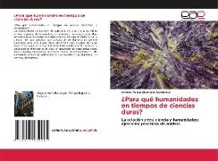 Andrés Felipe Quintero Atehortúa - ¿Para qué humanidades en tiempos de ciencias duras? - La relación entre ciencia y humanidades: ejercicios prácticos de análisis