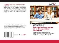 Karen Stefany García Pérez, Lizza Fernanda Martínez Castillo - Estrategias Incluyentes en la Discapacidad Intelectual - Estrategias de aprendizaje en los estudiantes con Discapacidad Intelectual del Jardín Infantil "Los Pingüinos"