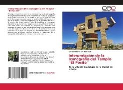 Christian Sarai Zavala Rosas - Interpretación de la Iconografía del Templo "El Pocito" - En la Villa de Guadalupe de la Ciudad de México