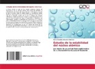Doris Alexandra Bautista Sánchez - Estudio de la estabilidad del núcleo atómico