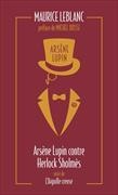 Maurice Leblanc,  Leblanc Maurice - Arsène Lupin. Vol. 2. Arsène Lupin contre Herlock Sholmès. L'aiguille creuse - Arsène Lupin