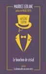 Maurice Leblanc, LEBLANC MAURICE - Arsène Lupin. Vol. 3. Le bouchon de cristal. La demoiselle aux yeux verts