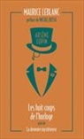 Maurice Leblanc, LEBLANC MAURICE - Arsène Lupin. Vol. 6. Les huit coups de l'horloge. La demeure mystérieuse