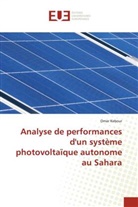 Omar Kebour - Analyse de performances d'un système photovoltaïque autonome au Sahara