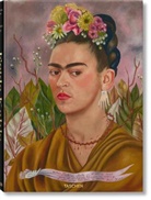 Andrea Kettenmann, Andrea ET AL Kettenmann, Luis Martin Lozano, Luis-Martín Lozano, Luis Martin Lozano, Marina Vázquez Ramos... - Frida Kahlo : tout l'oeuvre peint