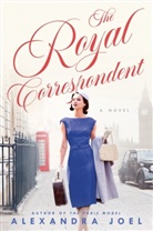 Alexandra Joel - The Royal Correspondent
