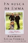 Armando Lucas Correa - In Search of Emma En busca de Emma (Spanish edition)