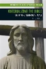 James S Bielo, James S. Bielo, Bielo James S. - Materializing the Bible