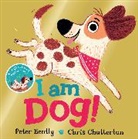 Peter Bently, Bently Peter, Chris Chatterton, Chatterton Chris - I am Dog