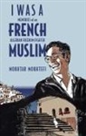 Elaine Mokhtefi, Mokhtar Mokhtefi - I Was a French Muslim