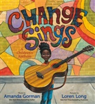 Amanda Gorman, Loren Long, Loren Long - Change Sings