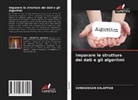 SUNDARESAN KALAPPAN - Imparare le strutture dei dati e gli algoritmi