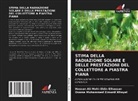 Hassan Ali Mohi-Eldin Elhassan, Osama Mohammed Elmardi Khayal - STIMA DELLA RADIAZIONE SOLARE E DELLE PRESTAZIONI DEL COLLETTORE A PIASTRA PIANA
