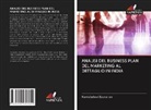 Kamaladevi Baskaran - ANALISI DEL BUSINESS PLAN DEL MARKETING AL DETTAGLIO IN INDIA