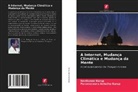 Parameswara Achutha Kurup, Ravikumar Kurup - A Internet, Mudança Climática e Mudança da Mente