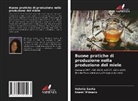 Noemí Mónaco, Valeria Santa - Buone pratiche di produzione nella produzione del miele