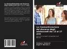 Angie P. Herrera F., Darleys J. Solano B. - La risemantizzazione del discorso degli adolescenti dai 13 ai 17 anni